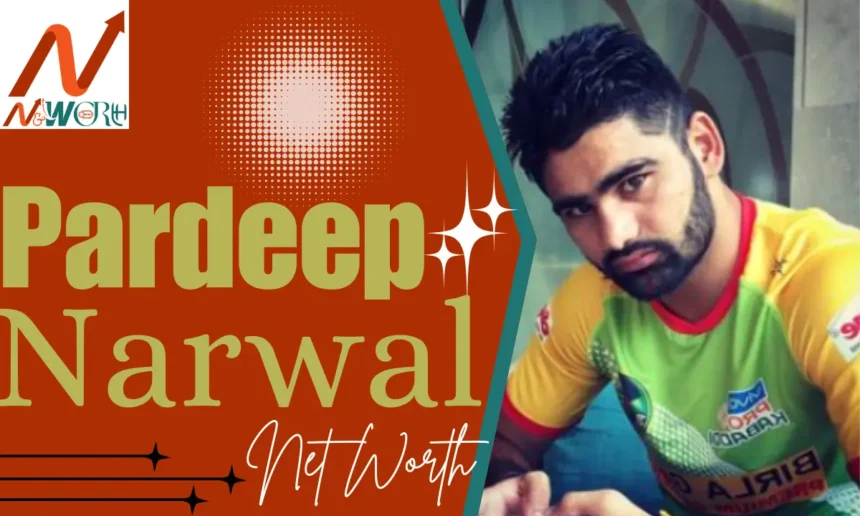 Pardeep Narwal Net Worth