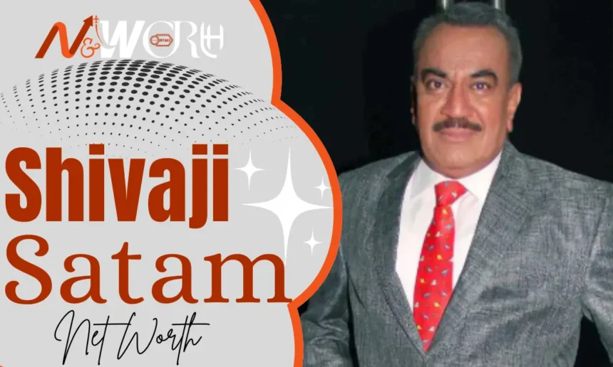 shivaji satam net worth