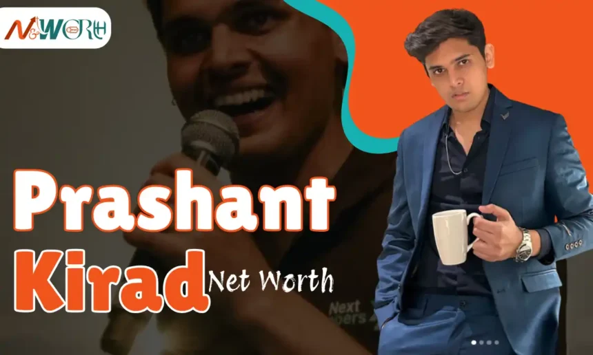 Prashant Kirad Net Worth