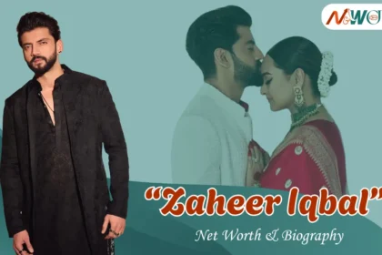 Zaheer Iqbal Net Worth