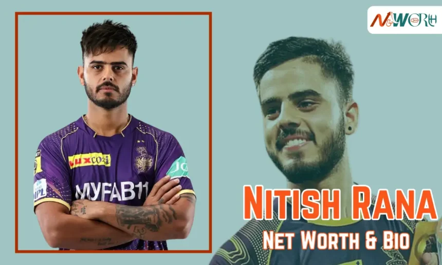 Nitish Rana Net Worth