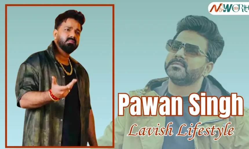 Pawan Singh Net Worth