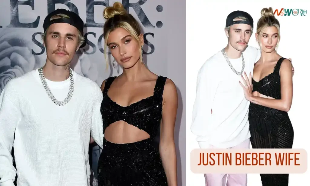 Justin Bieber Wife & Relationships