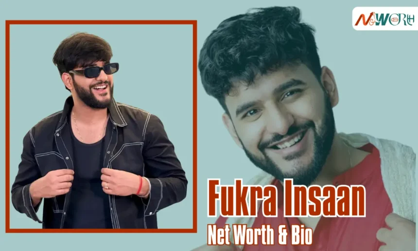 Fukra Insaan Net Worth Details, Biography & Career - Networth Details