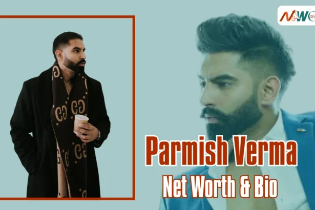 Parmish Verma Net Worth