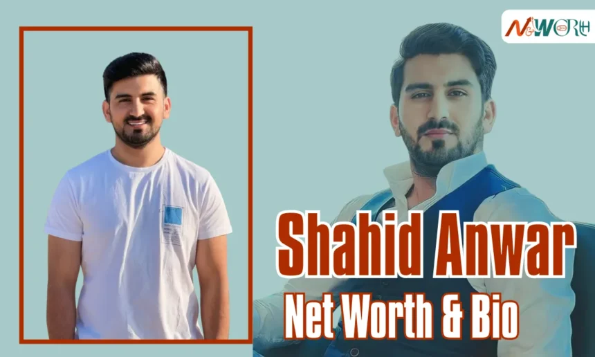 Shahid Anwar Net Worth