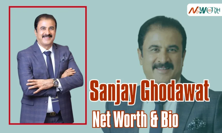 Sanjay Ghodawat Net Worth