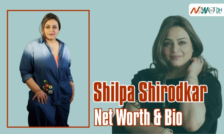 Shilpa Shirodkar Net Worth