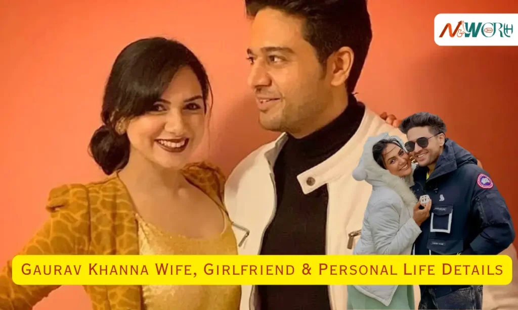 Gaurav Khanna Wife, Girlfriend & Personal Life Details