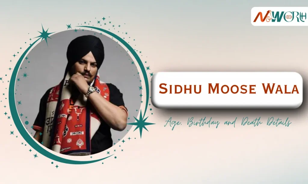 Sidhu Moose Wala Age, Birthday and Death Details